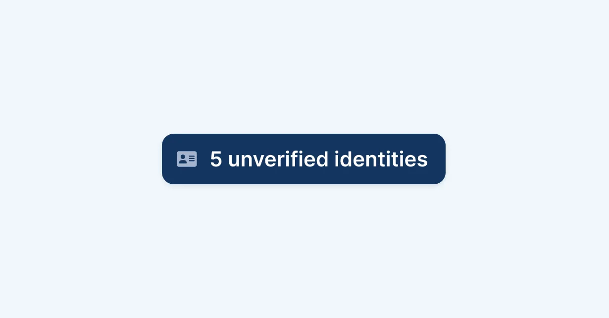 Act on unverified identities